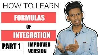 How to learn Integration Formulas |PART 1 | Improved version | MUST WATCH