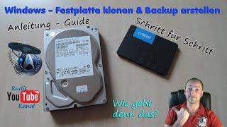 Windows / Festplatte klonen & Windows / Festplatten Backup erstellen - Wie geht denn das? - Guide :)