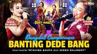 Syahiba Saufa Ft. Niken Salindry - Banting Dede Abang - Official Dangdut Campursari