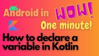 android declare variable kotlin | how to declare a variable in kotlin | android kotlin tutorial 2021
