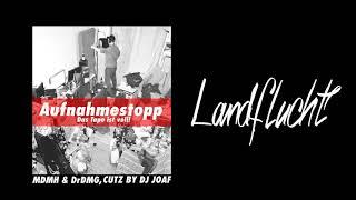 MDMH - Landflucht (prod. DrDmg / Cuts by DJ Joaf)