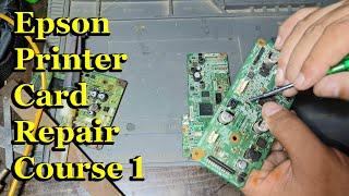 Epson Print Card Repair Course Part 1