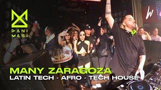 Dani Masi @ Many Zaragoza | Latin Tech - Afro House - Tech House