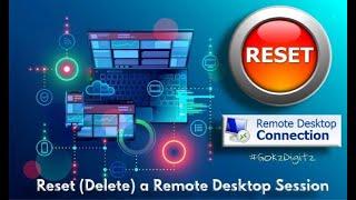 How to Reset (Delete) a Remote Desktop Session | Windows