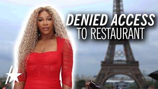 Serena Williams Upset Over Being Denied Access To Paris Restaurant w/ Her Kids