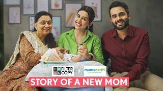 FilterCopy | Story Of A New Mom | Ft. Esha Kansara, Sanyogita Yadav & Shabanam Vadhera