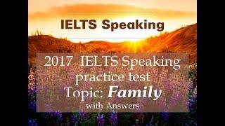 IELTS SPEAKING TEST Topic FAMILY - Full Part 1, part 2, part 3