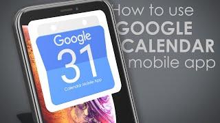 GOOGLE CALENDAR APP Tutorial