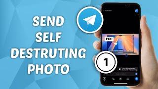 How to Send Self Destructing Photo in Telegram