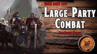 D&D Home Brew Tips: Large Party Combat