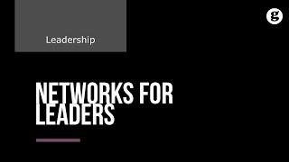 Networks for Leaders