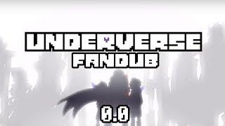 UNDERVERSE 0.0 FANDUB (Animation by Jakei)