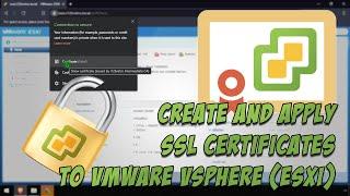 Create and Apply SSL Certificates to VMware vSphere (ESXi)