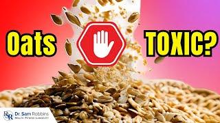 Oats/Oatmeal - Toxic food, especially for breakfast!