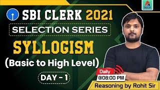 SBI Clerk 2021 Reasoning | Syllogism | Basic to High Level | Day - 1 | Rohit Raghuvanshi Sir
