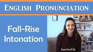 Fall-Rise Intonation: English Pronunciation with Jennifer