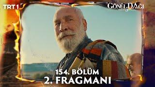 Gönül Dağı 154. Bölüm 2. Fragmanı @trt1