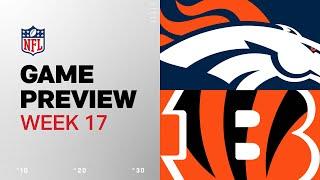 Denver Broncos vs. Cincinnati Bengals | 2024 Week 17 Game Preview