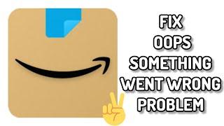 Fix Amazon App 'Oops Something Went Wrong' Problem|| TECH SOLUTIONS BAR