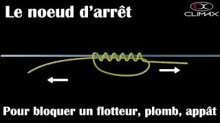 Comment faire un noeud d'arrêt ? Tuto Nœuds de Pêche Climax