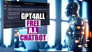 GPT4ALL - The Free A.I. Chatbot For Windows, Mac and Linux