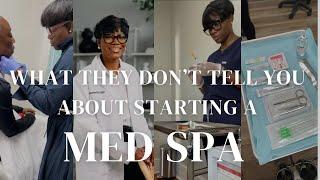 HOW TO OPEN A MED SPA? WHAT THEY DON'T TELL YOU ABOUT OPENING A MED SPA AS A NURSE