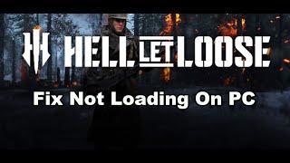 Fix Hell Let Loose Not Loading/Stuck On Loading Screen/Infinite Loading Screen On PC