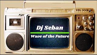 Dj Seban-Wave of the Future