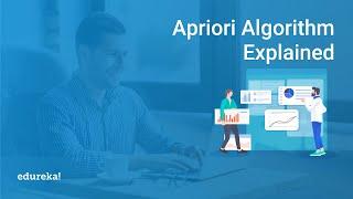 Apriori Algorithm Explained | Association Rule Mining | Finding Frequent Itemset | Edureka