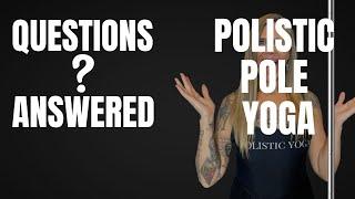 10 Questions answered about Polistic Pole Yoga