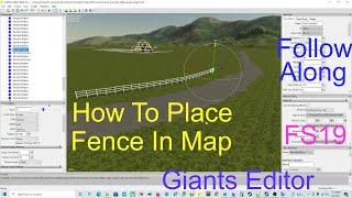 Giants Editor Map Making Tutorial | Follow Along For FS19 Map | Placing Fence Down On Map | FS19