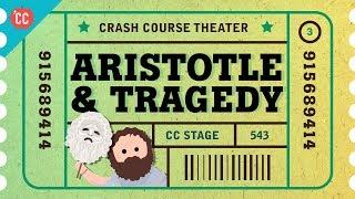 Tragedy Lessons from Aristotle: Crash Course Theater #3