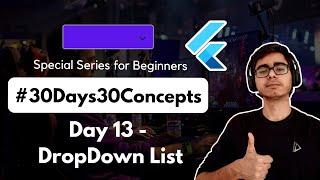 DropDown List in Flutter | Flutter Complete Crash Course | 30DaysOfFlutter | Flutter Widgets