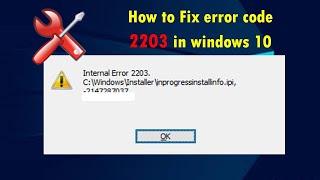 How to Fix Windows 10 Error Code 2203