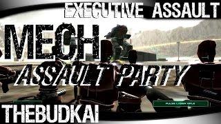 Executive Assault :: Ep 1 :: Mech Assault!