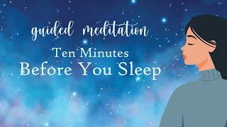 Meditación Guiada para Dormir: 10 minutos antes de dormir