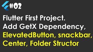 Flutter GetX First Project with Button and Snackbar