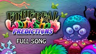 My Singing Monsters - Ethereal Workshop Prediction (FULL SONG + INDIVIDUALS)