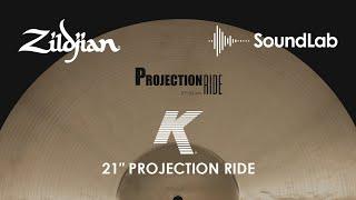 Zildjian Sound Lab | 21" K Projection Ride