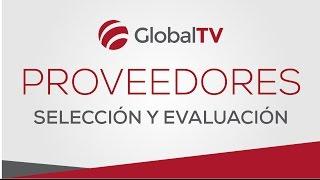 Selección y evaluación de proveedores #GlobalTV