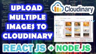 Upload MULTIPLE IMAGES to Cloudinary