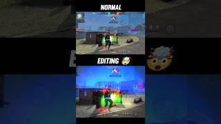 Normal + Editing  ( FREE FIRE SHORT EDIT)