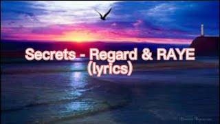 Secrets - Regard and RAYE (lyrics)