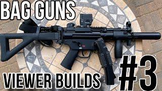 Viewer Builds Episode 3 (Bag Guns)