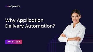 Why Application Delivery Automation?