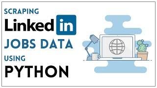 LinkedIn Job Scraping Using Python: Extracting Job Details and Links
