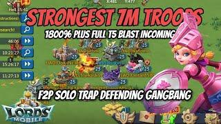 Lords Mobile - Strongest 7m troops solo trap in Action |1800% Plus inf blast and Gangbang incoming 