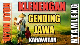 KLENENGAN GENDING JAWA NYAMPLENG TENAN - GENDING UYON UYON KARAWITAN - GENDING JOSJIS MAKNYUS