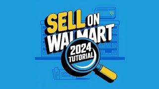 Selling on Walmart Marketplace 2024 | Walmart Marketplace tutorial