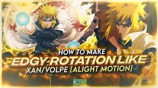 HOW TO MAKE EDGY ROTATION LIKE XAN/VOLPE [ALIGHT MOTION]